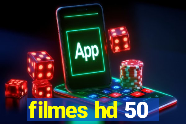 filmes hd 50