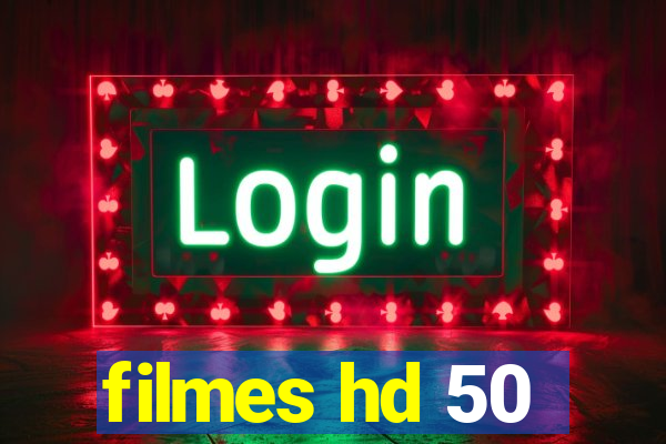 filmes hd 50