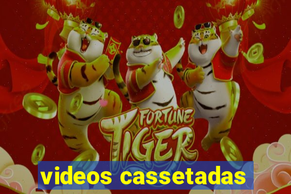 videos cassetadas