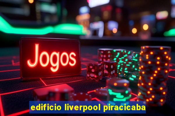 edificio liverpool piracicaba