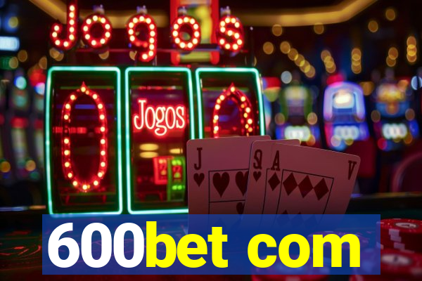 600bet com
