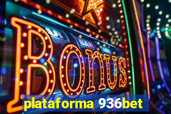plataforma 936bet