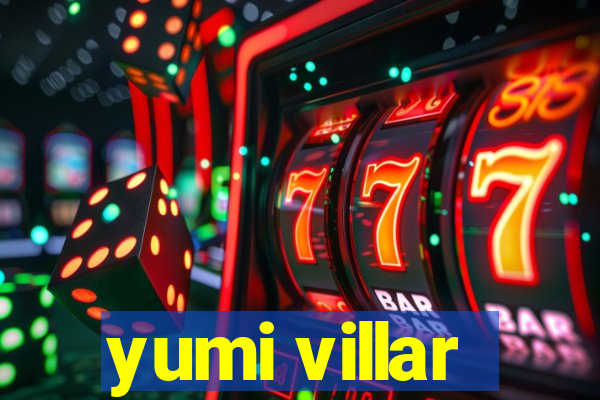 yumi villar