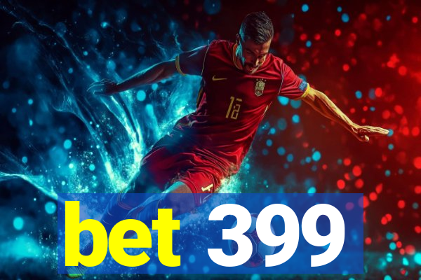 bet 399