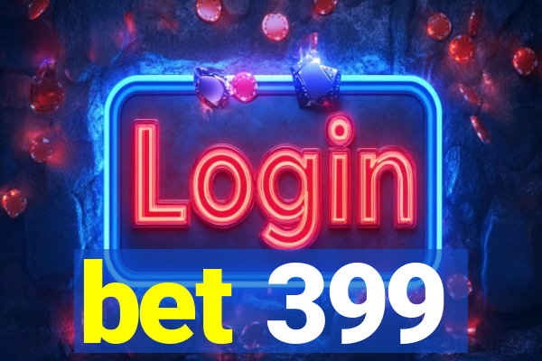 bet 399