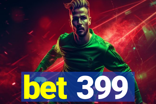 bet 399