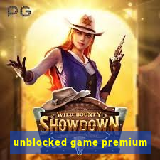 unblocked game premium