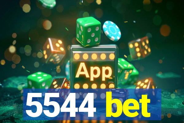 5544 bet