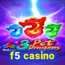 f5 casino