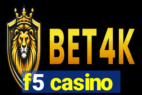 f5 casino