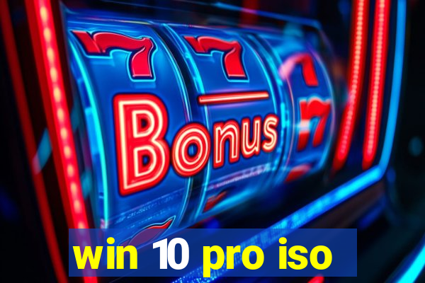 win 10 pro iso