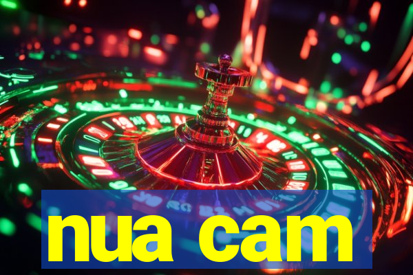 nua cam