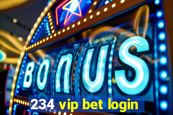 234 vip bet login