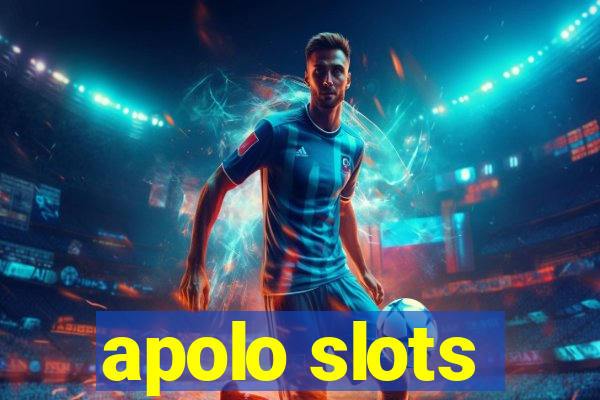 apolo slots