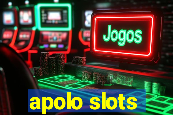 apolo slots