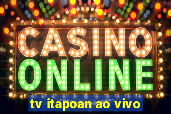 tv itapoan ao vivo