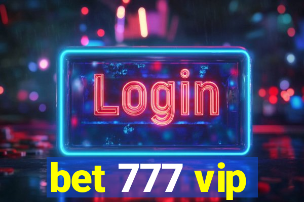 bet 777 vip