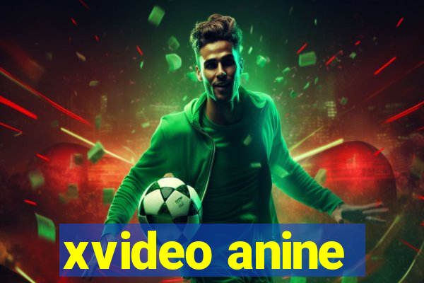 xvideo anine