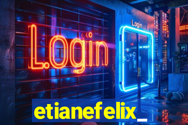 etianefelix_