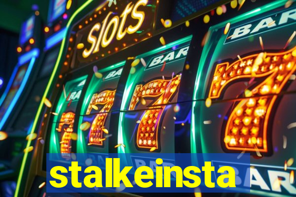 stalkeinsta
