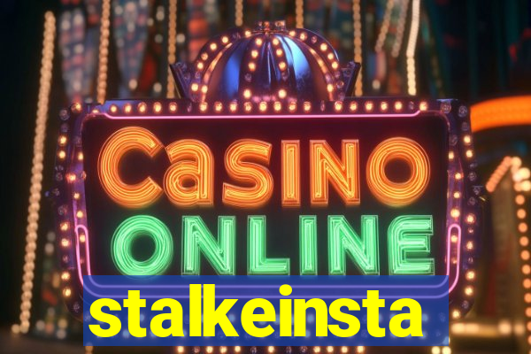 stalkeinsta