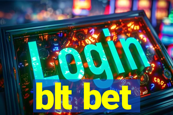 blt bet