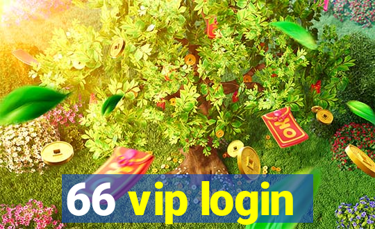 66 vip login