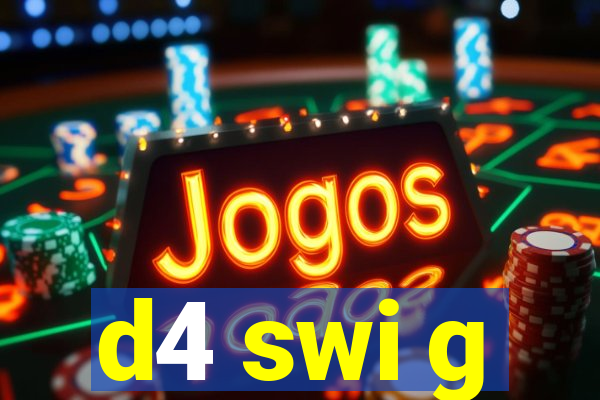 d4 swi g