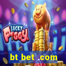 bt bet .com