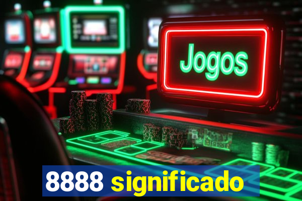 8888 significado