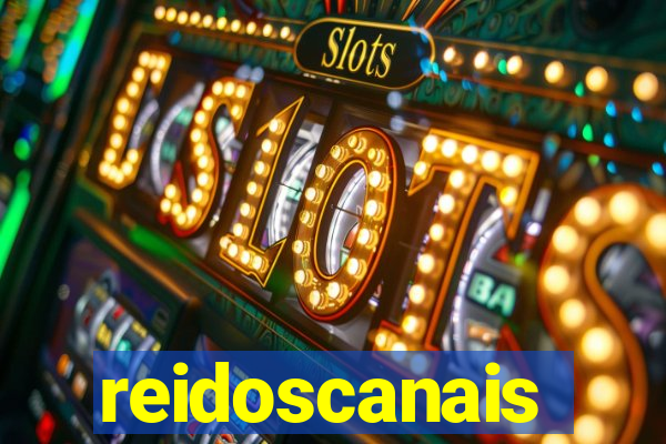 reidoscanais