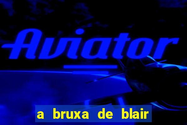 a bruxa de blair filme completo dublado