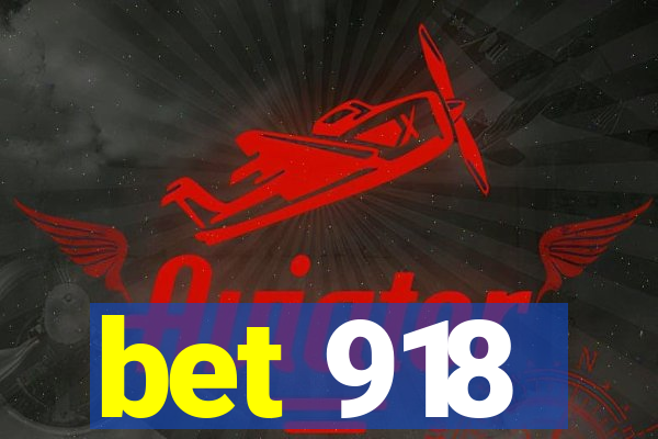 bet 918