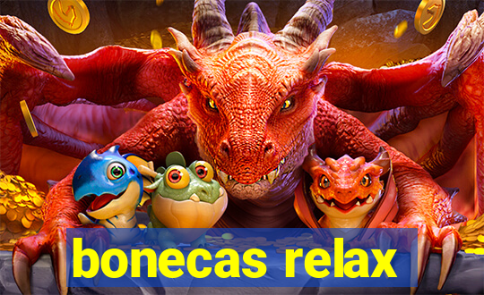 bonecas relax
