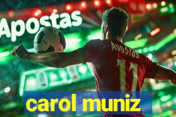 carol muniz