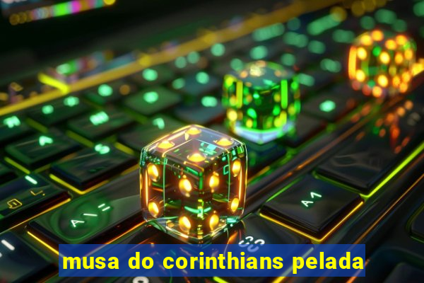 musa do corinthians pelada