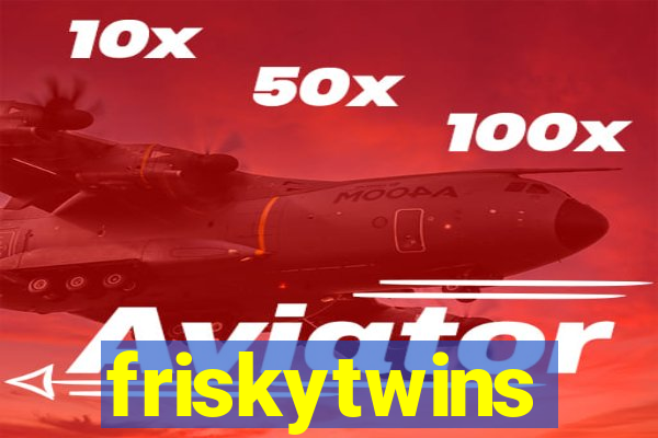 friskytwins
