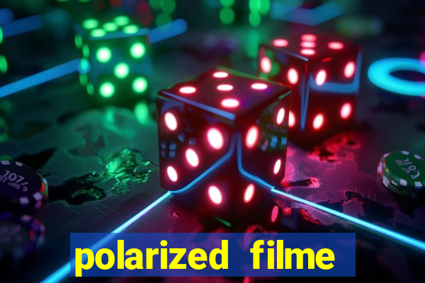 polarized filme completo dublado