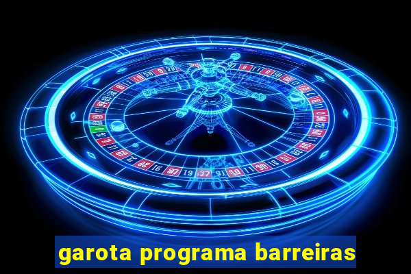 garota programa barreiras