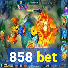 858 bet