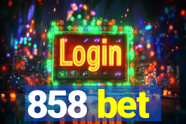 858 bet