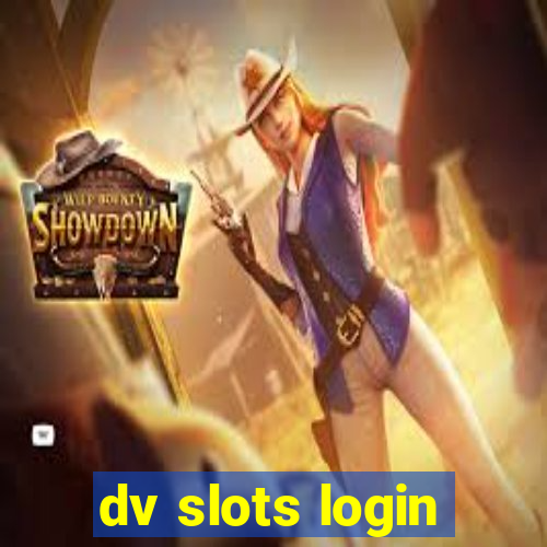 dv slots login