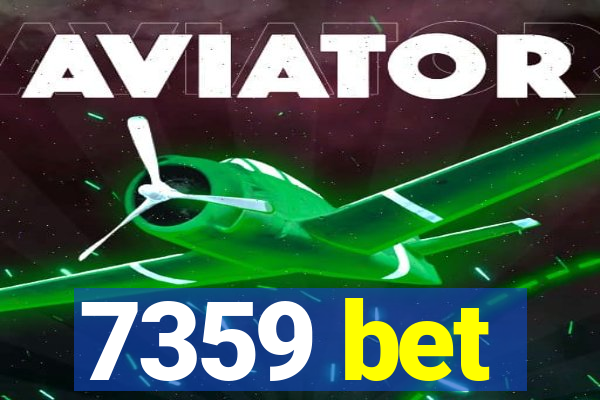 7359 bet