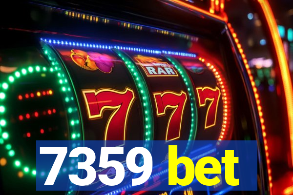 7359 bet