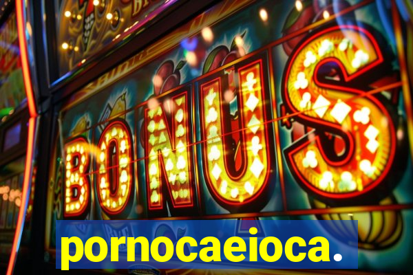 pornocaeioca.
