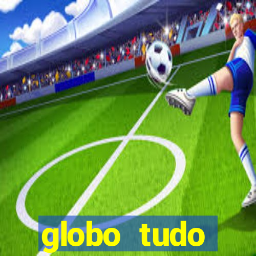 globo tudo absolutamente sobre esporte