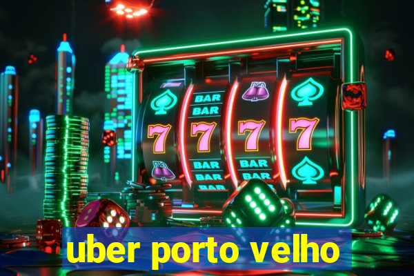 uber porto velho