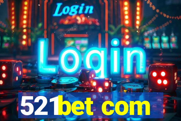 521bet com