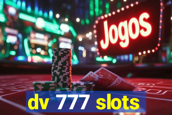 dv 777 slots
