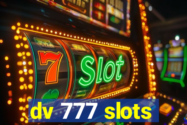 dv 777 slots
